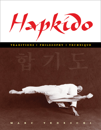 book cover of Hapkido: Traditions, Philosophy, Technique by Marc Tedeschi; the most comprehensive book ever written on a single martial art; 1136 pages, 9000 photos, 2000 martial techniques.